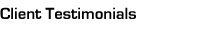 Client Testimonials